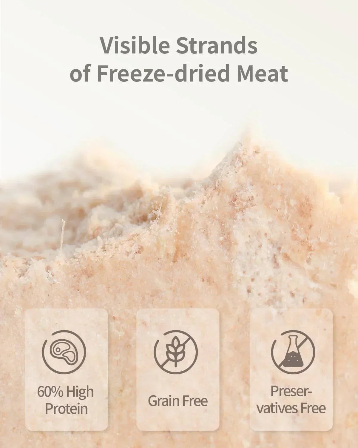 Freeze-dried pet food with visible meat strands, 60% high protein, grain free, preservative free